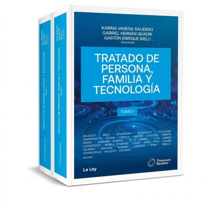 Tratado de Tecnología, Persona y Familia Tratado de Tecnología, Persona y Familia, Thomson Reuters La Ley, edición 2026
